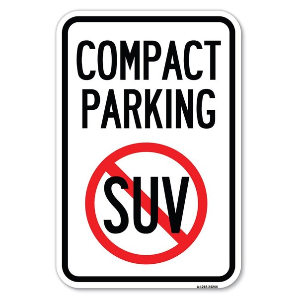 Signmission Compact Parking With No SUV Symbol Heavy-Gauge Aluminum Sign, 12" x 18", A-1218-24244 A-1218-24244 - main